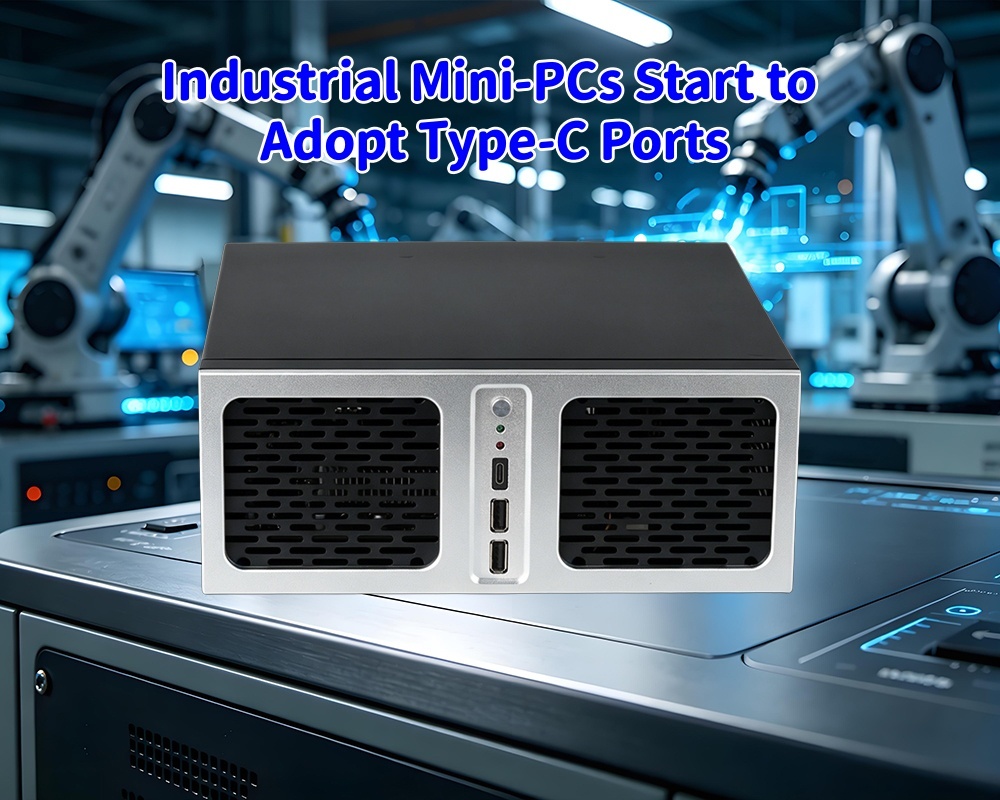 Blog công ty mới nhất về Tại sao ngày càng có nhiều máy tính mini công nghiệp sử dụng Type-C từ các kết nối thiết bị phức tạp đến các giải pháp mở rộng hợp nhất