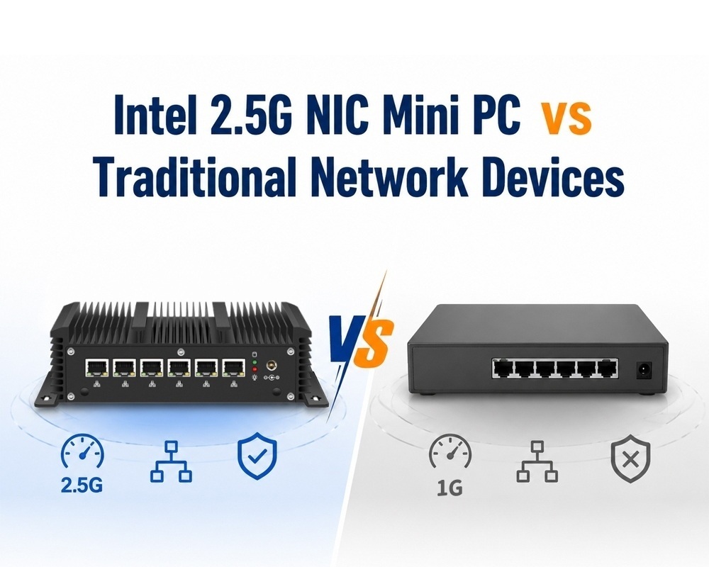 Blog công ty mới nhất về Intel 2.5G Ethernet Mini PC VS Thiết bị mạng truyền thống: Sự khác biệt ứng dụng cho mạng doanh nghiệp linh hoạt